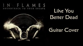 In Flames: Like You Better Dead (Cover)