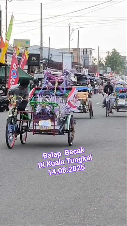 PEDICAB RACING #localwisdom #racing #pedicab #kualatungkal #tanjabbarat #jambi #video #shortvideo