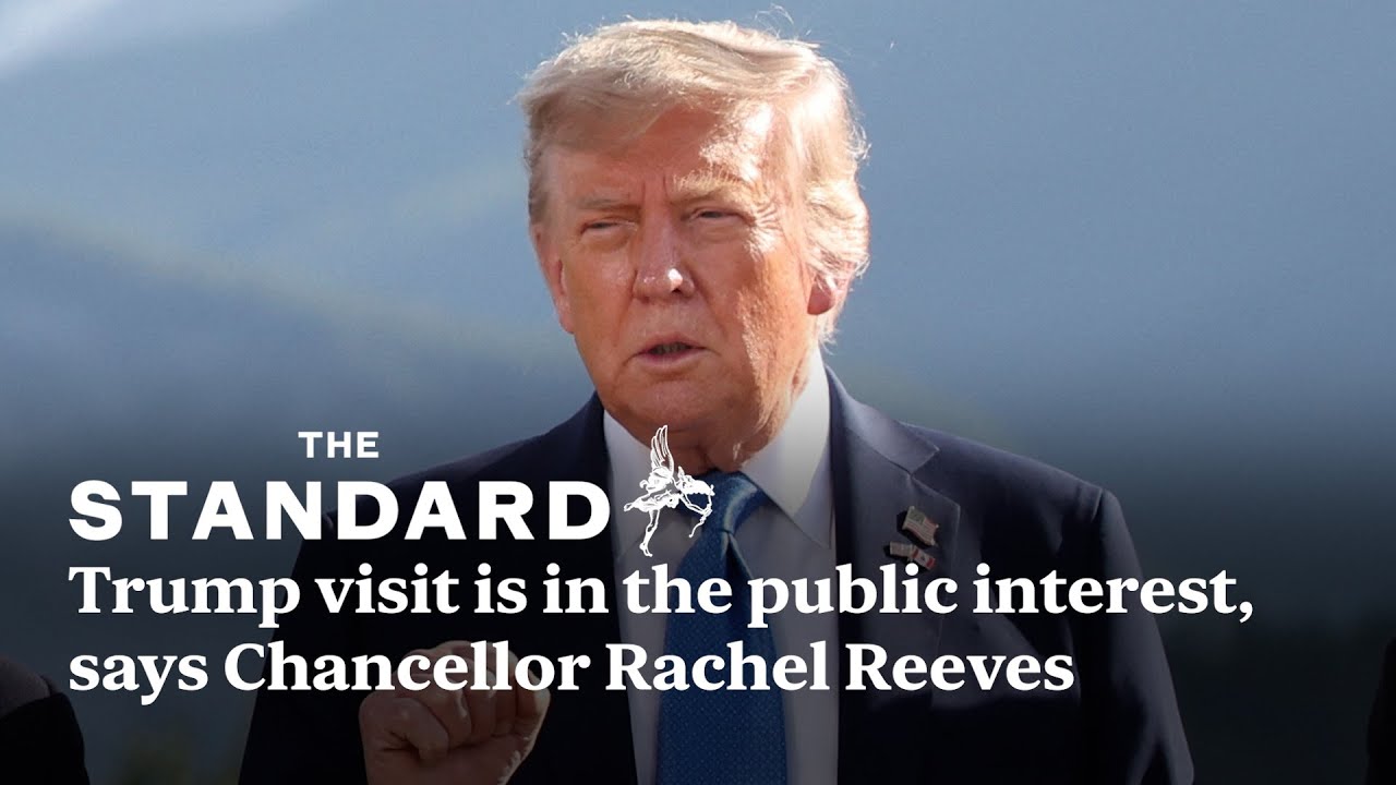 President Donald Trump’s visit is in the ‘public interest’, says Chancellor Rachel Reeves