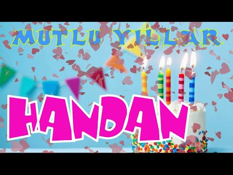 Mutlu yıllar İyi ki doğdun HANDAN | Happy birthday to you | İsme özel doğum günü şarkısı