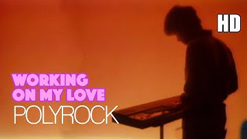 Polyrock | Working On My Love | 1982