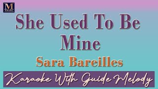 She Used To Be Mine - Karaoke With Guide Melody (Sara Bareilles)