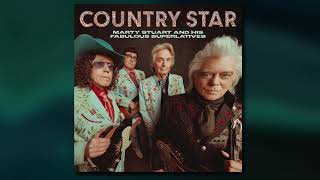 Marty Stuart & His Fabulous Superlatives - Country Star (Audio)