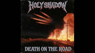 Holy Shadow - Death on the Road