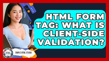 HTML Form Tag: What Is Client-Side Validation? - Simple HTML Studio