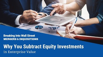 Why You Subtract Equity Investments (Associate Companies) in Enterprise Value
