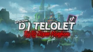 DJ TELOLET BY DJ SOPAN VIRAL TIKTOK