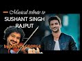 Kaun tujhe ms dhoni songs violin  tribute to sushant singh rajput by manoj george
