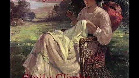 Emily Climbs 1/2 - Lucy Maud Montgomery [Audiobook...
