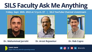 September 30th, 2022 Faculty Ask Me Anything: Mohammad Jarrahi, Arcot Rajasekar and Rob Capra