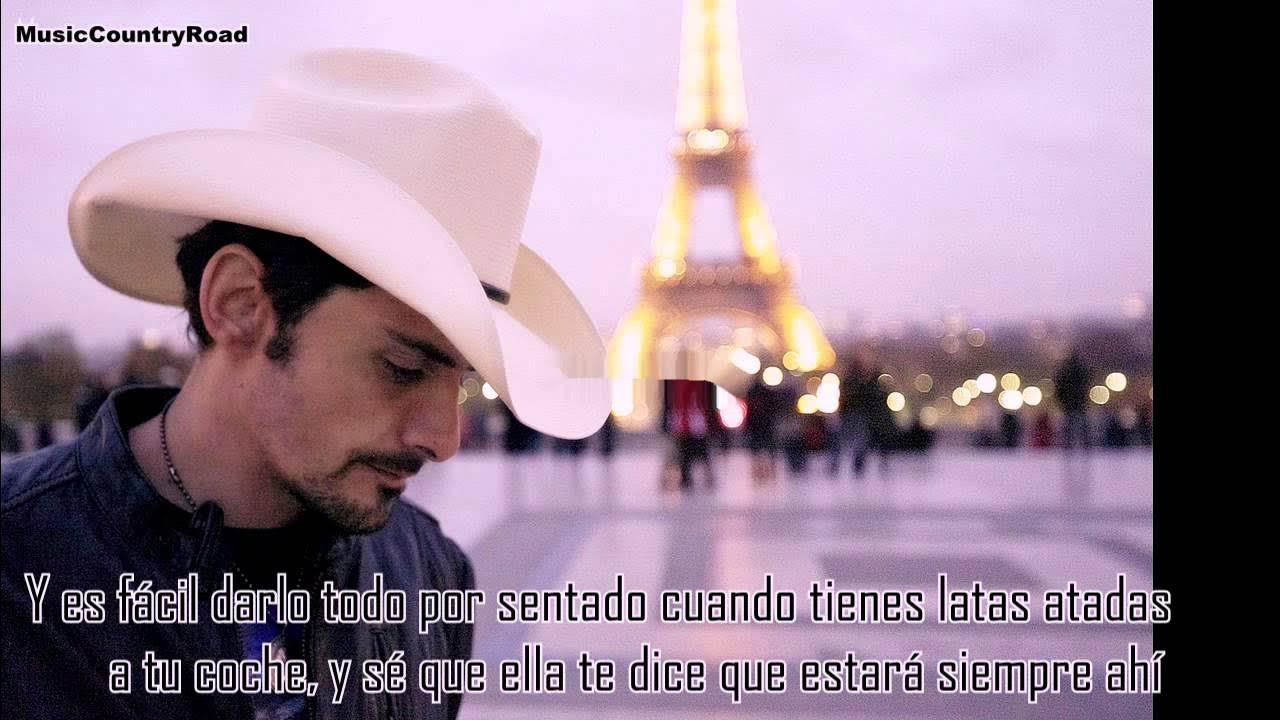 Brad Paisley Love Her Like She's Leaving Like She's Leaving - Brad Paisley (Subtitulada al Español) - YouTube