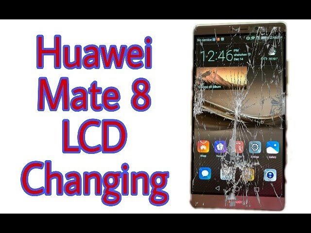 how to Huawei Mate 8 broken lcd replacement - YouTube