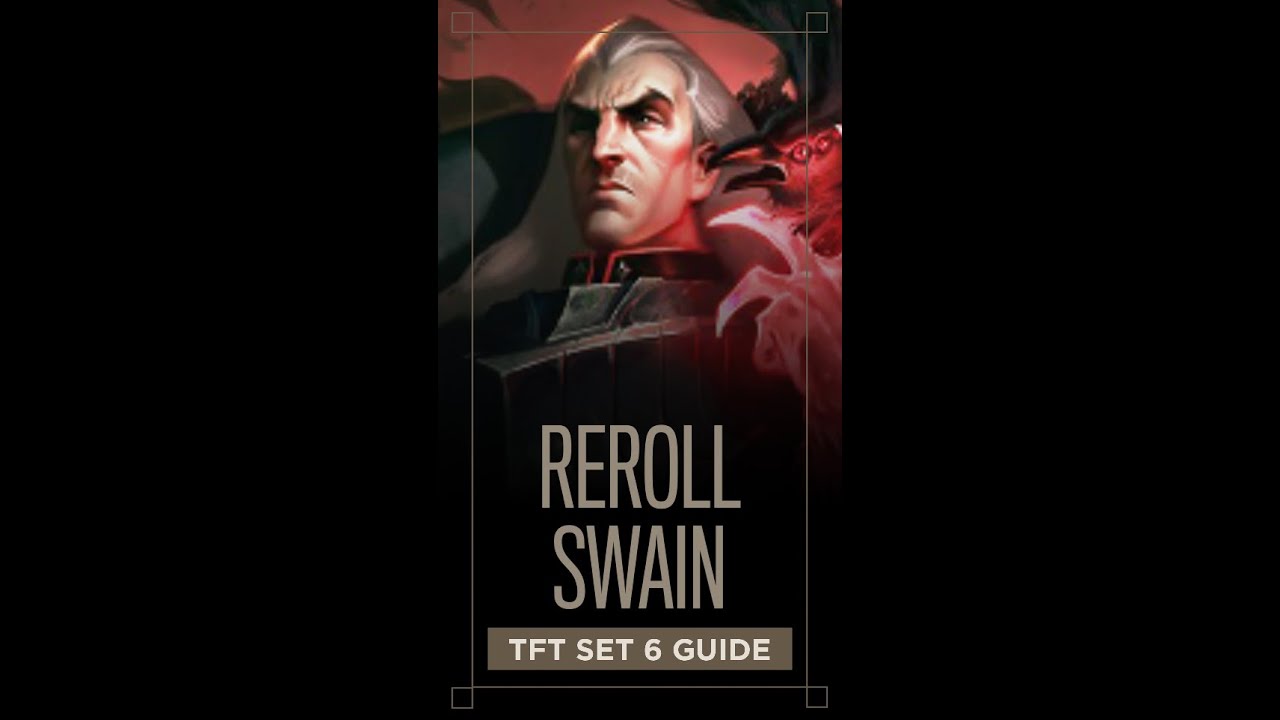 How to play Swain Reroll in TFT Set 6 