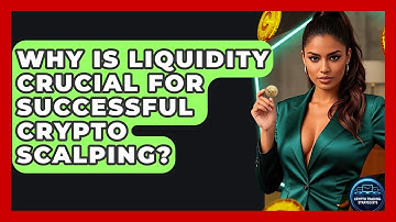 Why Is Liquidity Crucial For Successful Crypto Scalping? - Crypto Trading Strategists