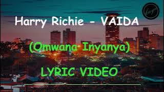 Harry Richie - VAIDA OMWANA INYANYA OMWANA INDUMBU #omwana #inyanya #indumbu