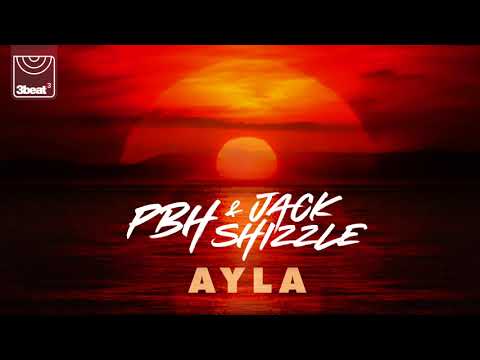 PBH & Jack Shizzle - AYLA | 3Beat Records
