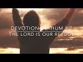 The Lord is our refuge- Nahum 1:7 - Devotion (English)