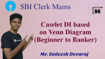 SBI Clerk Mains|| Caselet DI based on Venn Diagram(Beginner to Banker) || Mr.Sadeesh Devaraj