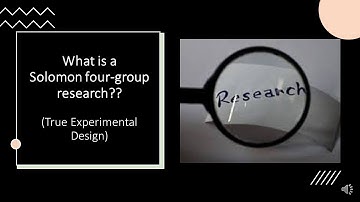 What is a Solomon four-group research design??