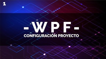 1- WPF Configuración Proyecto