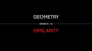 Master Similarity in Geometry | Grade 9–12 Maths Explained Step-by-Step