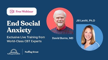 Social Anxiety and Fear of Rejection: CBT in Action with Dr. David Burns