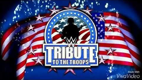 WWE TRIBUTE TO THE TROOPS THEME SONG 2015