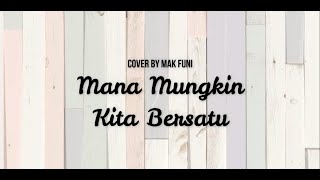 Download Lagu Mana Mungkin Kita Bersatu - Harry Tasman cover by Funi MP3 Download Lagu Mana Mungkin Kita Bersatu - Harry Tasman cover by Funi MP3
