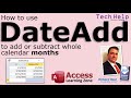 Use the DateAdd Function in Microsoft Access to Add or Subtract Whole Calendar Months, Years, Hours