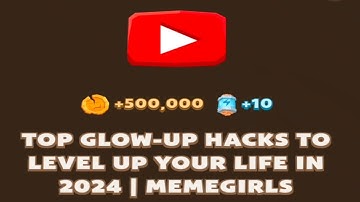 TOP GLOW-UP HACKS TO LEVEL UP YOUR LIFE IN 2024 | MEMEGIRLS | Memefi New Video Code