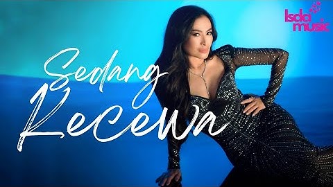 Iis Dahlia - Sedang Kecewa (Official Music Video)