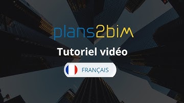 [Tutoriel vidéo complet] : Plans2BIM comment ça marche ?