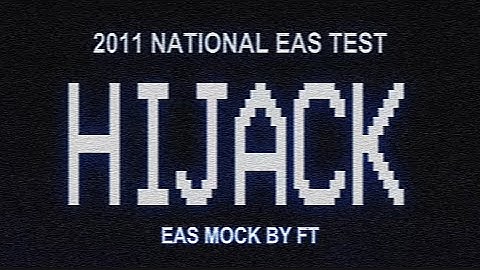 [UNRELEASED PROJECT] 2011 NATIONAL EAS TEST HIJACK- EAS MOCK