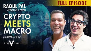 Macro Meets Crypto: Raoul Pal & Dan Tapiero