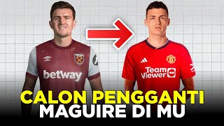 5 PEMAIN CALON PENGGATI HARRY MAGUIRE DI MAN UNITED