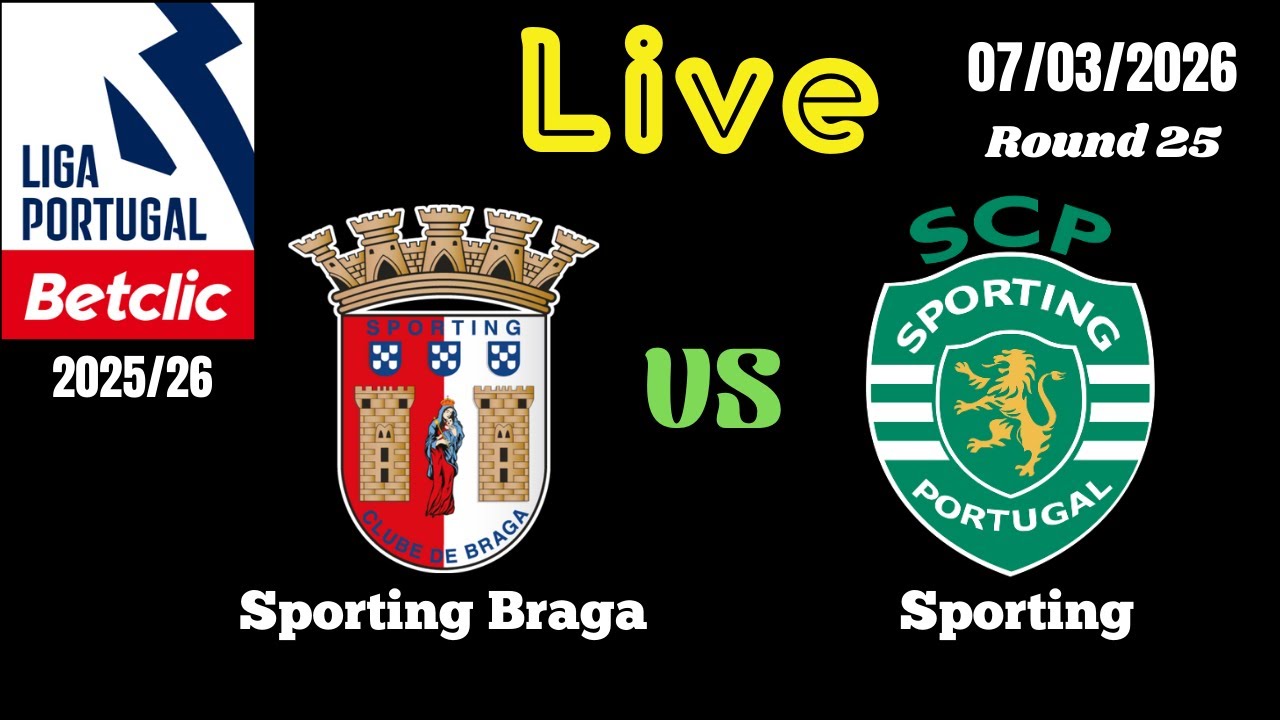 Sporting Braga x Sporting  / Primeira Liga Portuguesa 2025/26  / Round 25 / Direct Live.