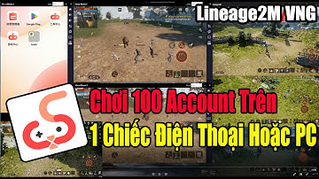 UgPhone - Chơi 100 Acc Lineage2m VNG Quá Đơn Giản | Gameplay Android/iOS