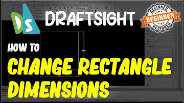 Draftsight How To Change Dimensions Of A Rectangle