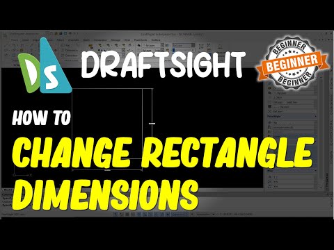 Draftsight How To Change Dimensions Of A Rectangle