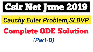 Csir Net June 2019 ODE Paper Solution (Part-B)|| Cauchy Euler Problem , SLBVP