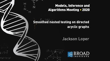 MIA: Jackson Loper, Smoothed nested testing on directed acyclic graphs; Primer, Alex Bloemendal
