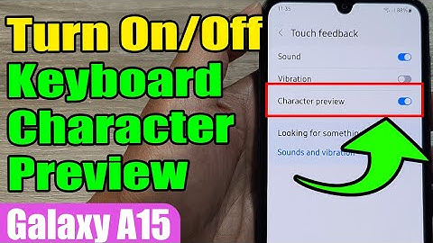 🔤 How to Enable/Disable Keyboard Character Preview Touch Feedback on Samsung Galaxy A15 📱