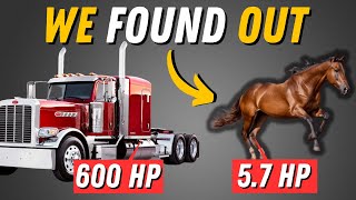 How Many Horses To Outperform a Semi-Truck?