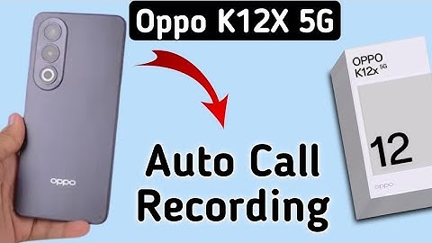 Oppo K12x 5g call recording kaise kare, how to enable auto call recording in oppo, how to record cal
