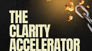 Clarity Changes Everything