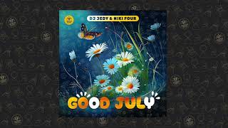 DJ JEDY, Niki Four - Good July