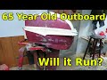 1950's Johnson Outboard, Will it run?