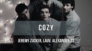 Jeremy Zucker, Lauv, Alexander 23 - "Cozy" | Lyrics