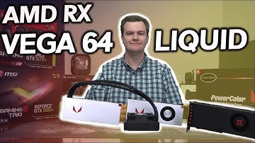 RX Vega 64 Liquid Cooled - Review & 6 Card Comparison