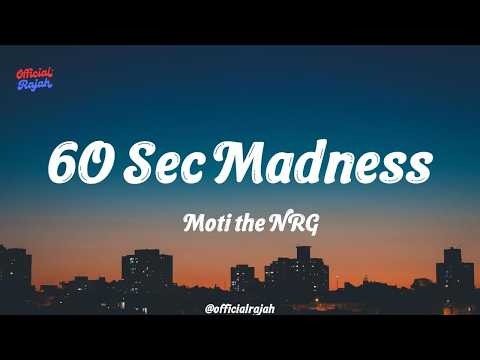 Moti The NRG -60 Sec Madness(Official Lyrics Video)
